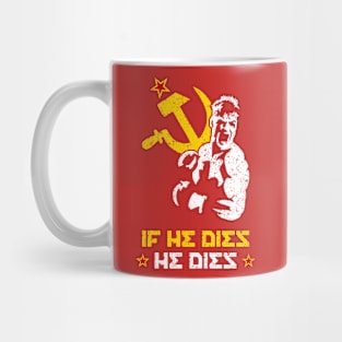 If He Dies He Dies Mug